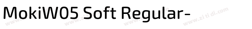 MokiW05 Soft Regular字体转换 MokiW05 Soft Regular字体转换